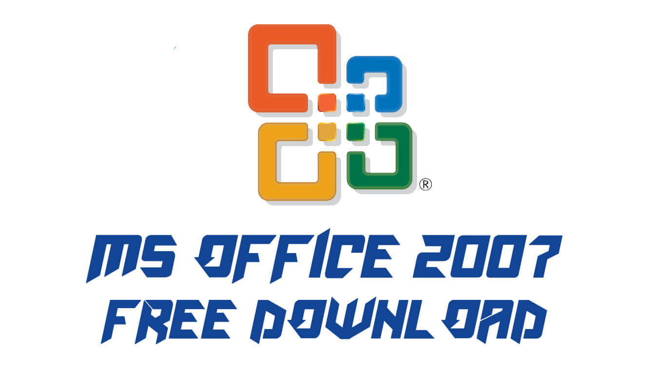 Microsoft Office 2007 Download Free With Key